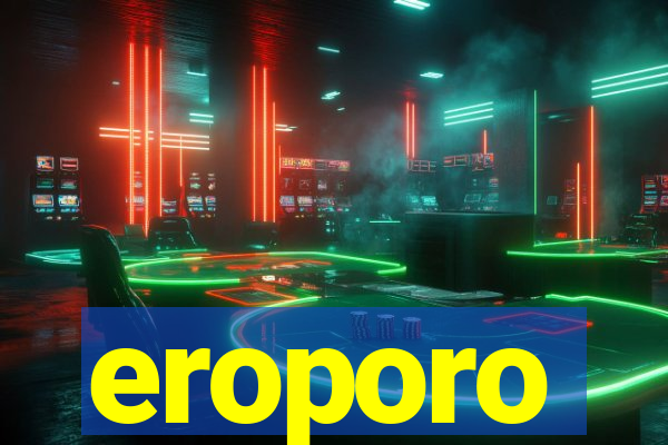 eroporo