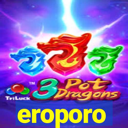 eroporo