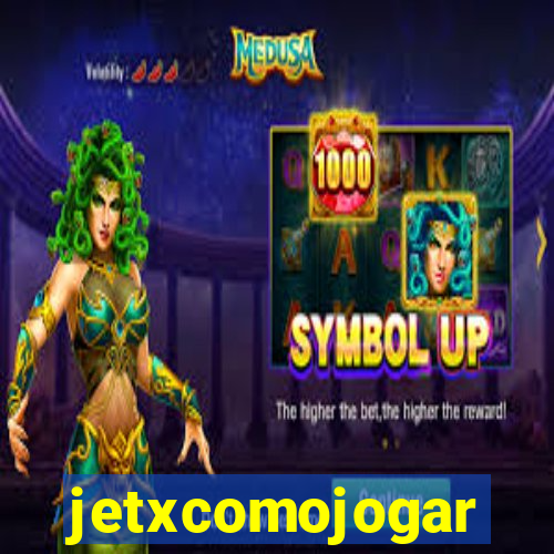 jetxcomojogar