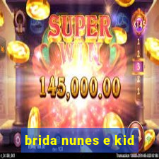 brida nunes e kid