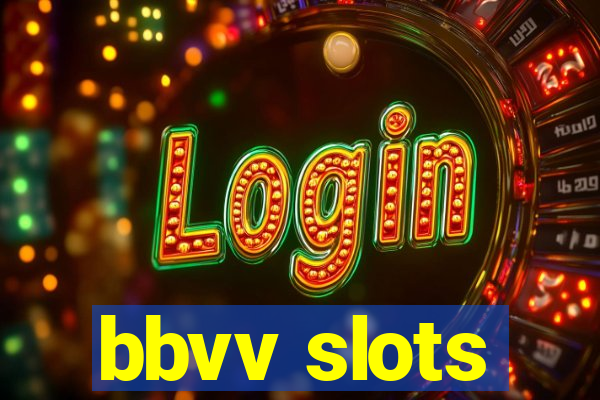 bbvv slots