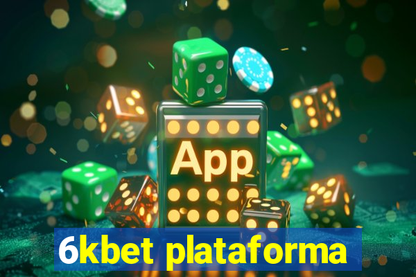 6kbet plataforma