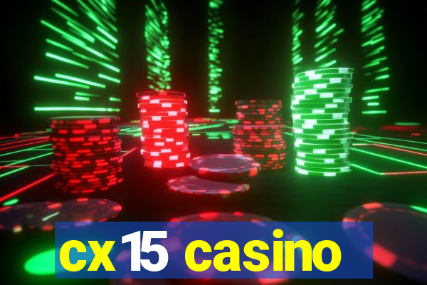 cx15 casino