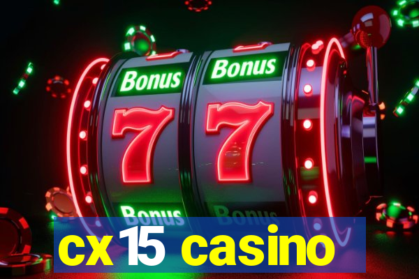 cx15 casino