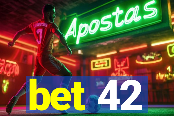 bet 42