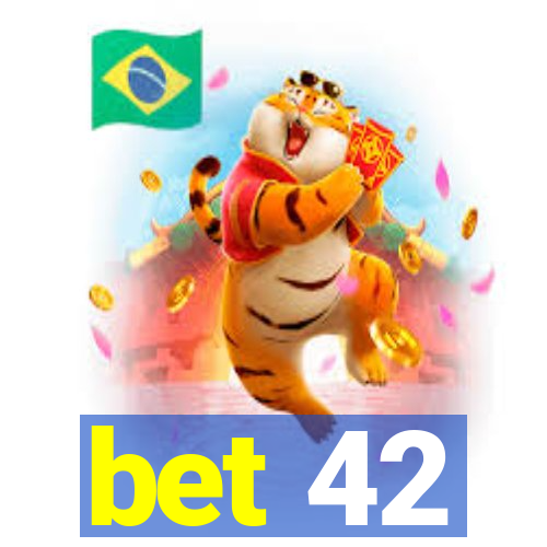 bet 42