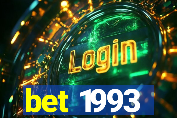 bet 1993