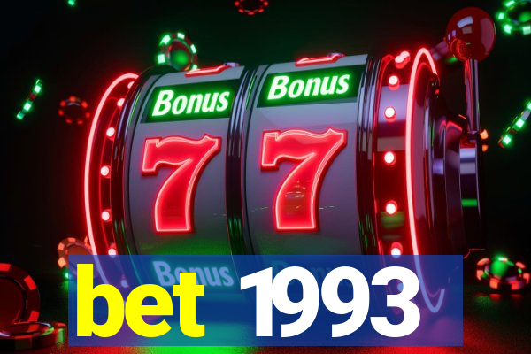 bet 1993