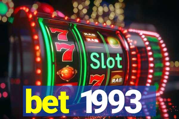 bet 1993