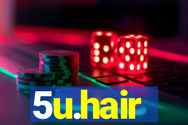 5u.hair