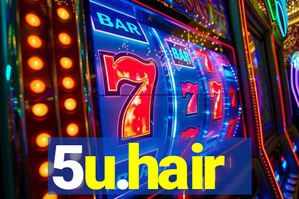 5u.hair