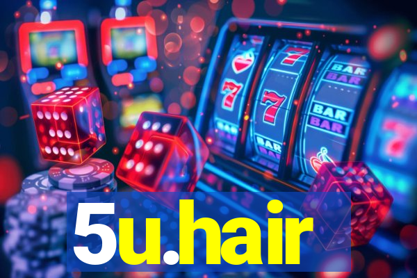 5u.hair