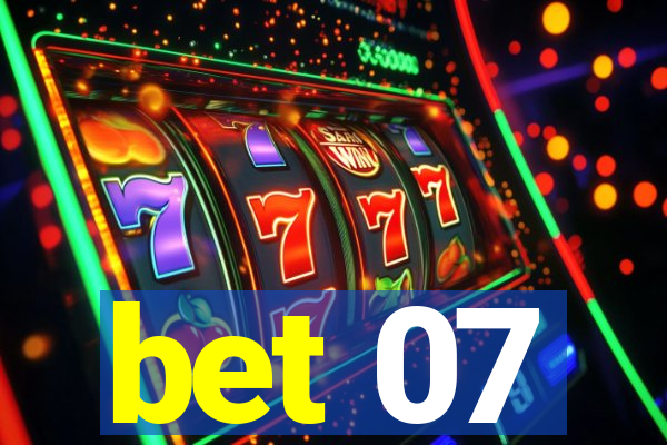 bet 07