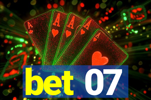 bet 07