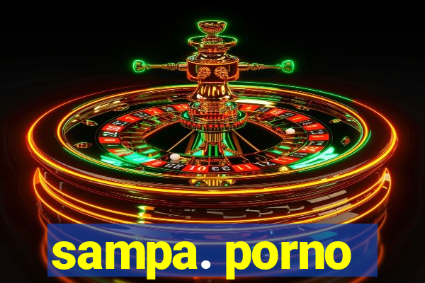 sampa. porno