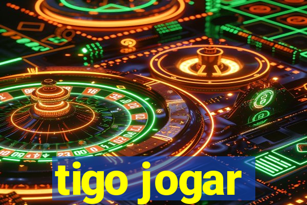 tigo jogar