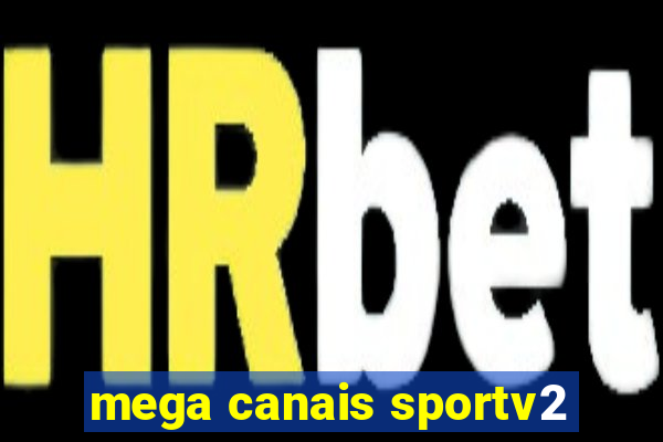 mega canais sportv2