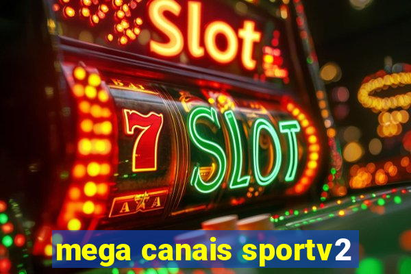 mega canais sportv2