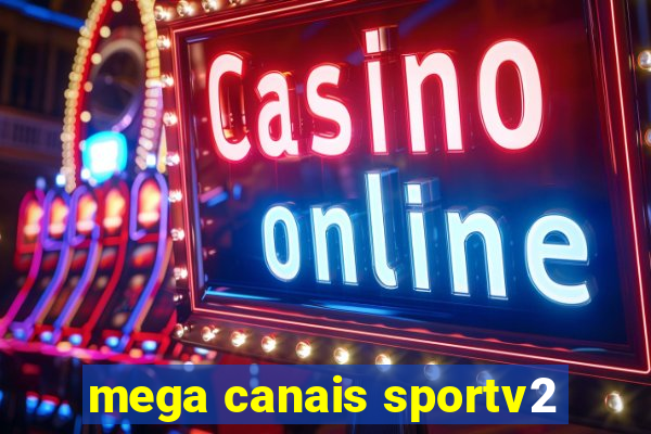 mega canais sportv2