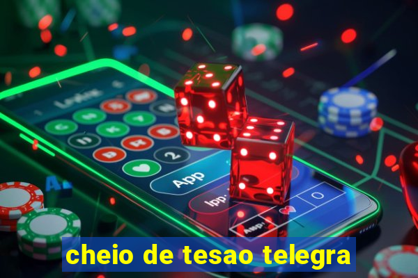 cheio de tesao telegra