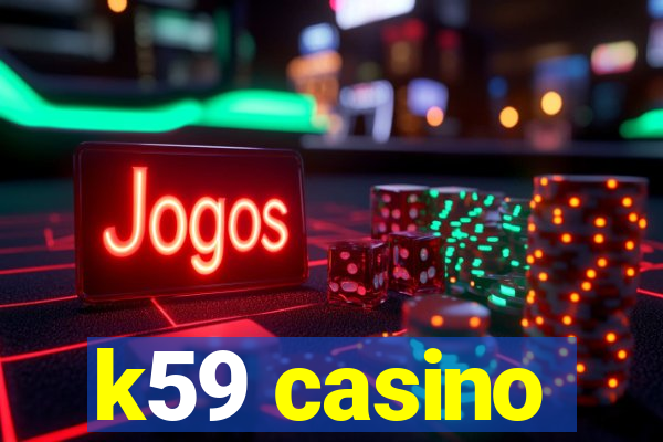 k59 casino