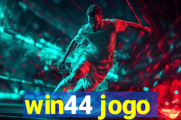 win44 jogo