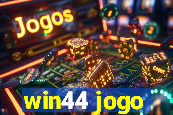 win44 jogo