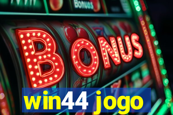 win44 jogo