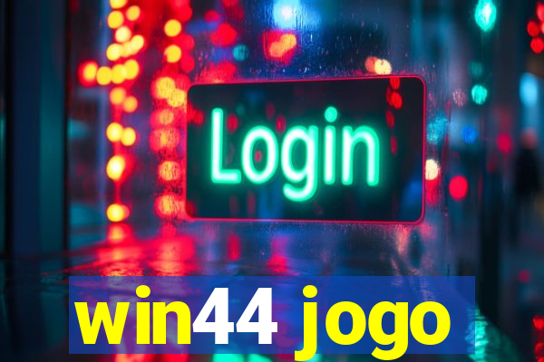 win44 jogo