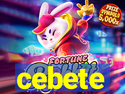 cebete