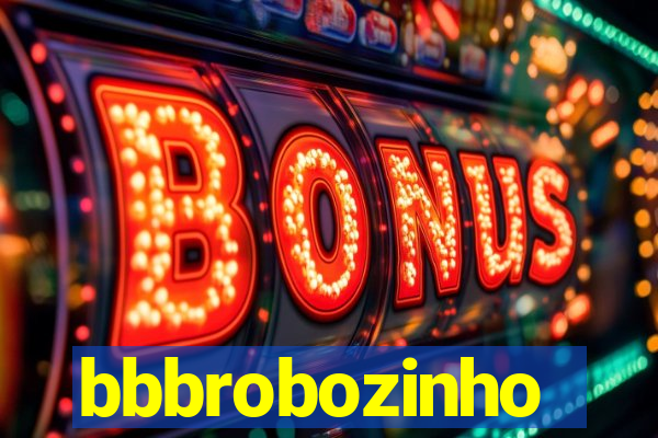 bbbrobozinho