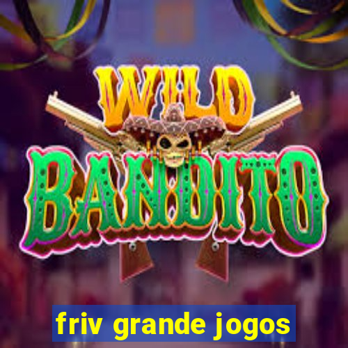 friv grande jogos