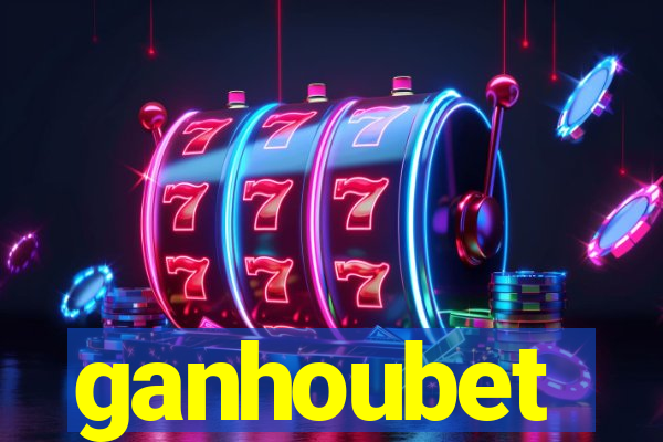 ganhoubet