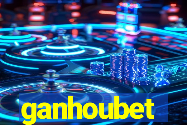 ganhoubet