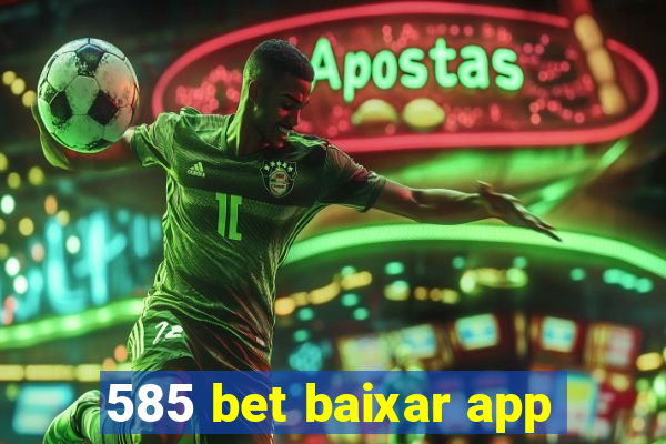 585 bet baixar app