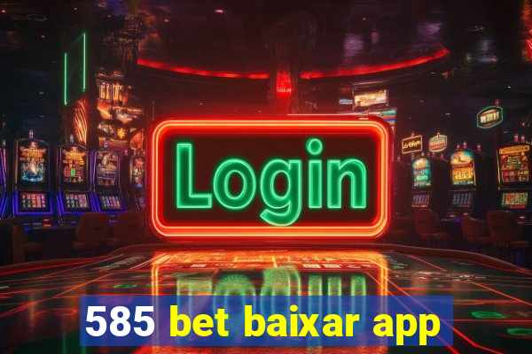 585 bet baixar app