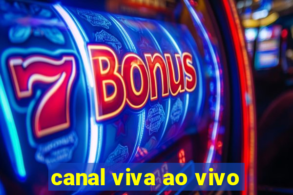 canal viva ao vivo