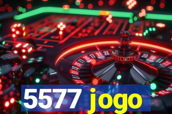 5577 jogo