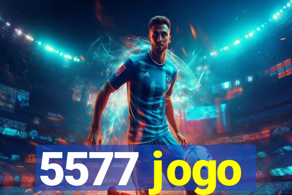 5577 jogo