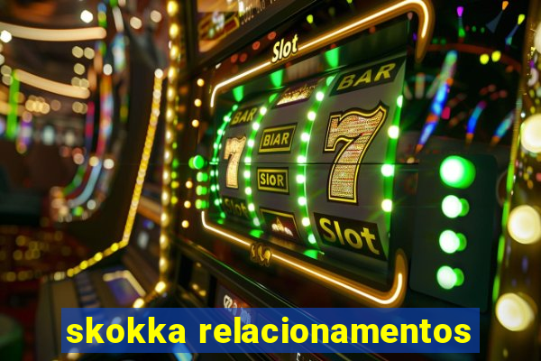 skokka relacionamentos