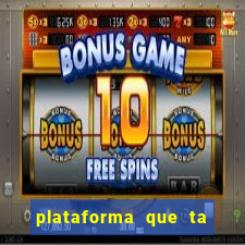 plataforma que ta pagando bem hoje