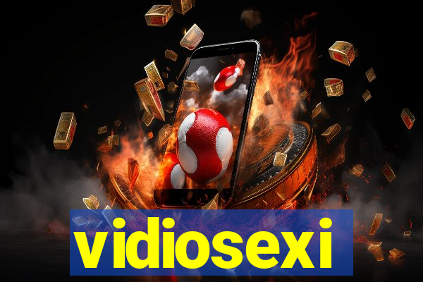 vidiosexi