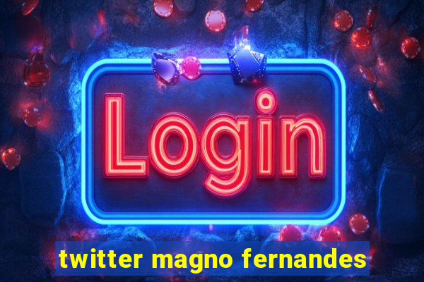 twitter magno fernandes