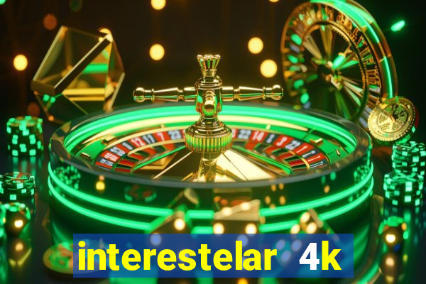 interestelar 4k dublado torrent