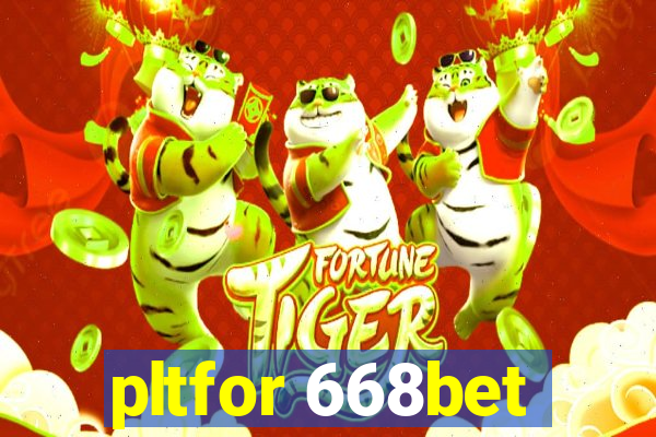 pltfor 668bet