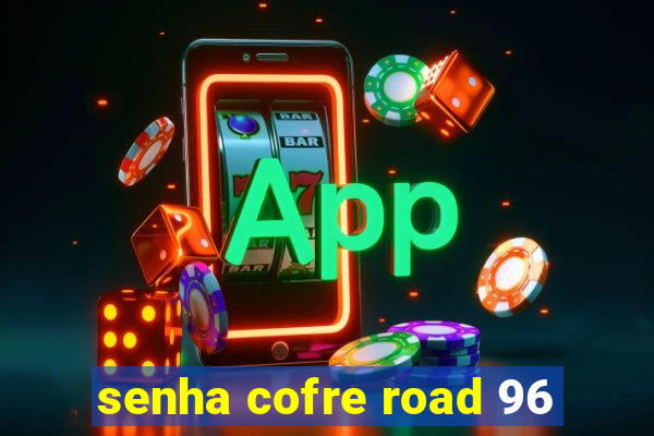 senha cofre road 96