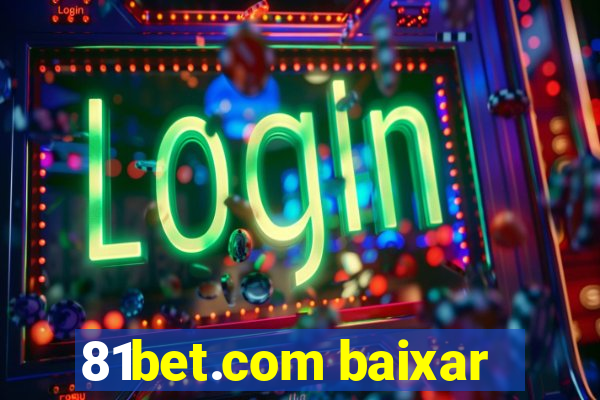 81bet.com baixar