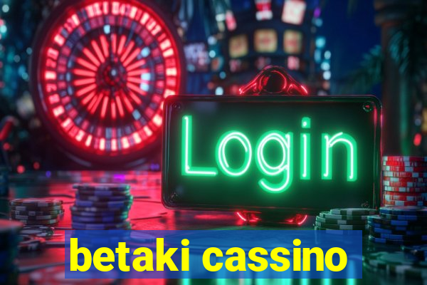 betaki cassino