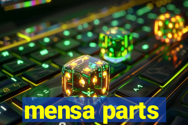 mensa parts