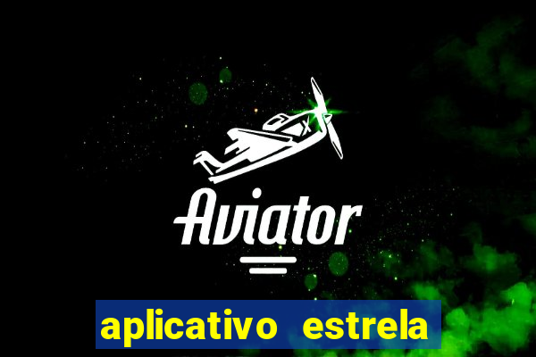 aplicativo estrela bet apk